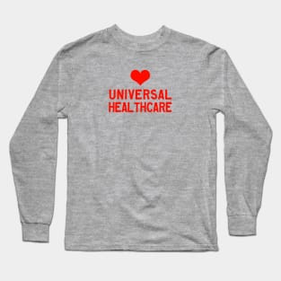 Universal Healthcare Long Sleeve T-Shirt